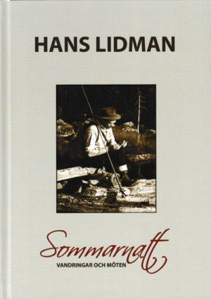 Sommarnatt - vandringar och möten av Hans Lidman
